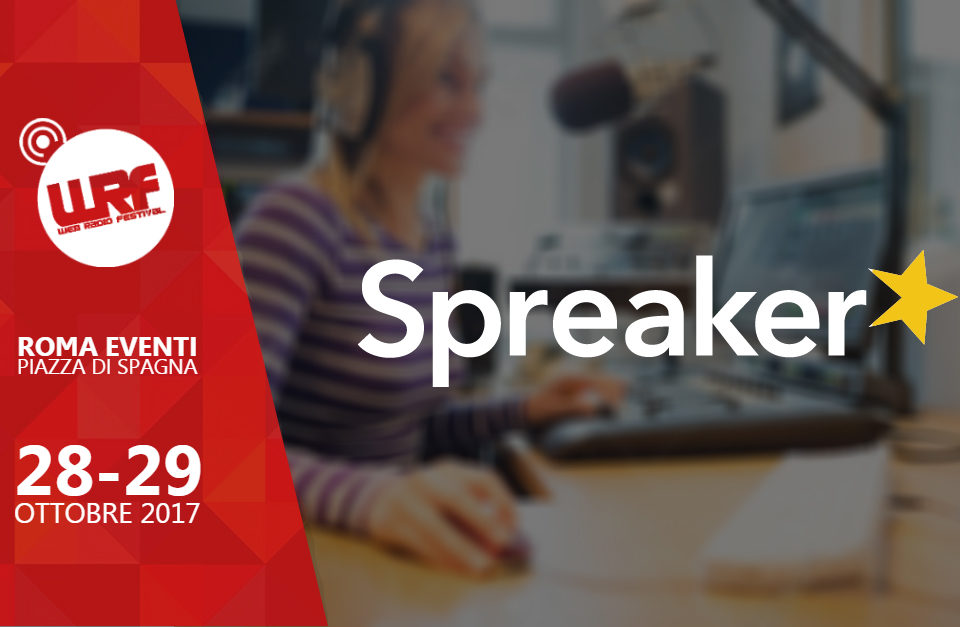 Spreaker è Media Partner del Web Radio Festival 2017