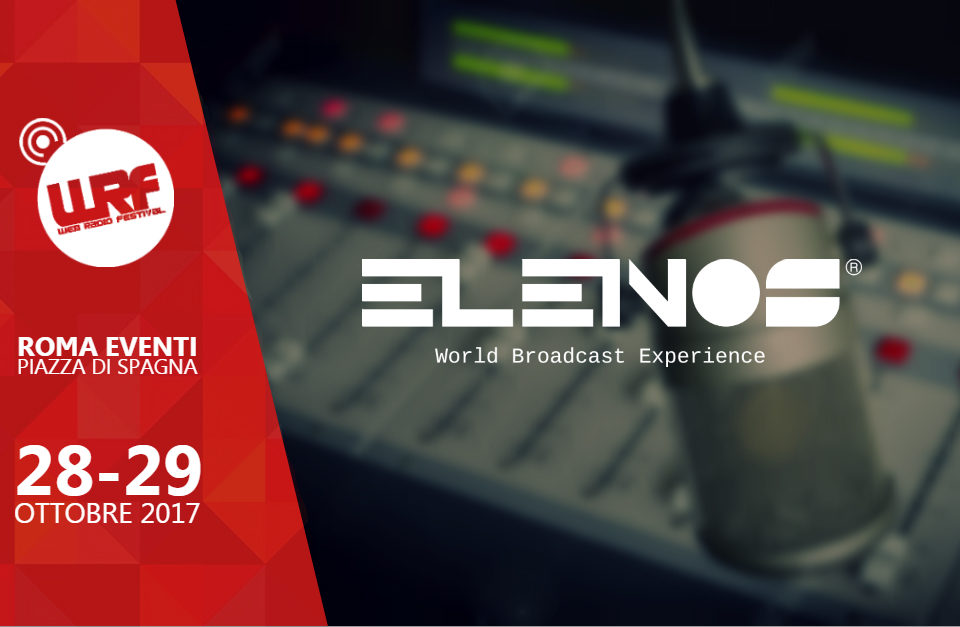 Elenos Technical Partner del Web Radio Festival 2017