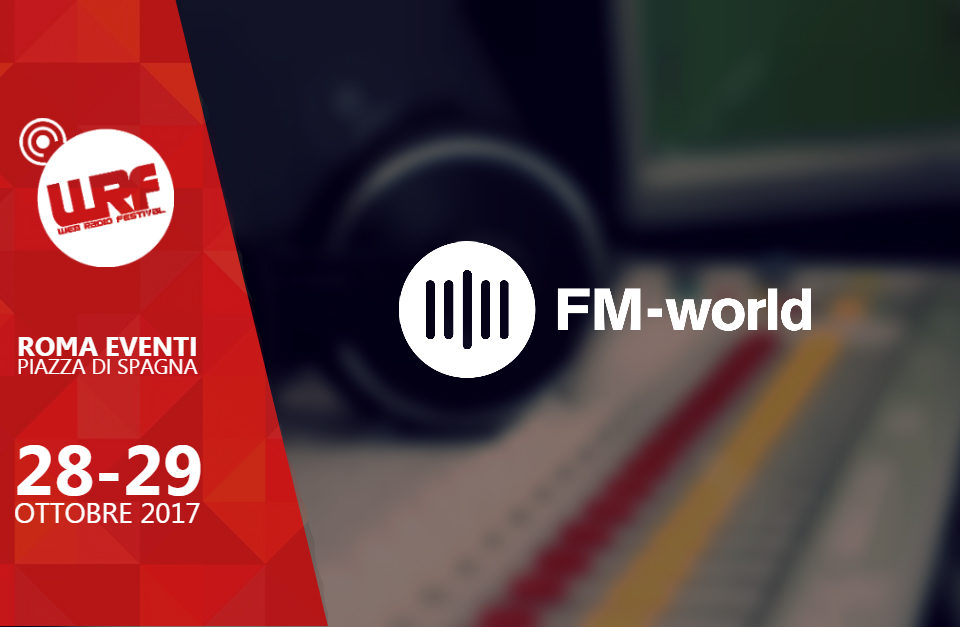 FM-WORLD è Sponsor del Web Radio Festival 2017